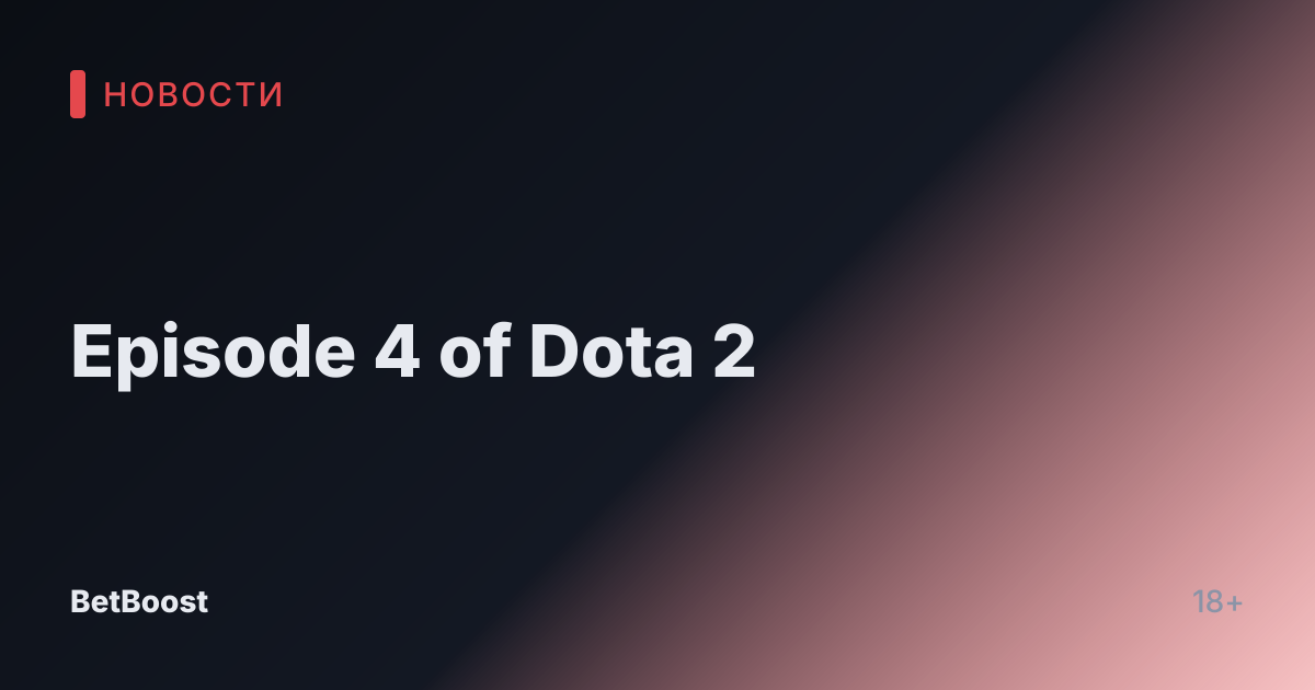 Episode 4 of Dota 2