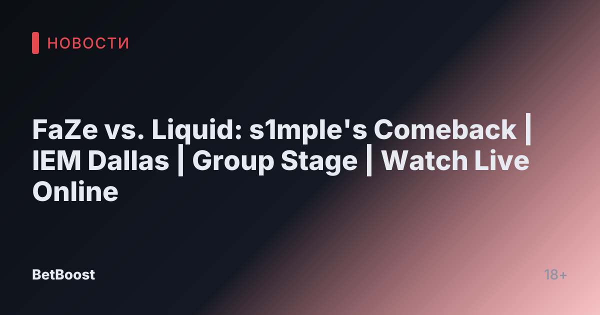 FaZe vs. Liquid: s1mple's Comeback | IEM Dallas | Group Stage | Watch Live Online