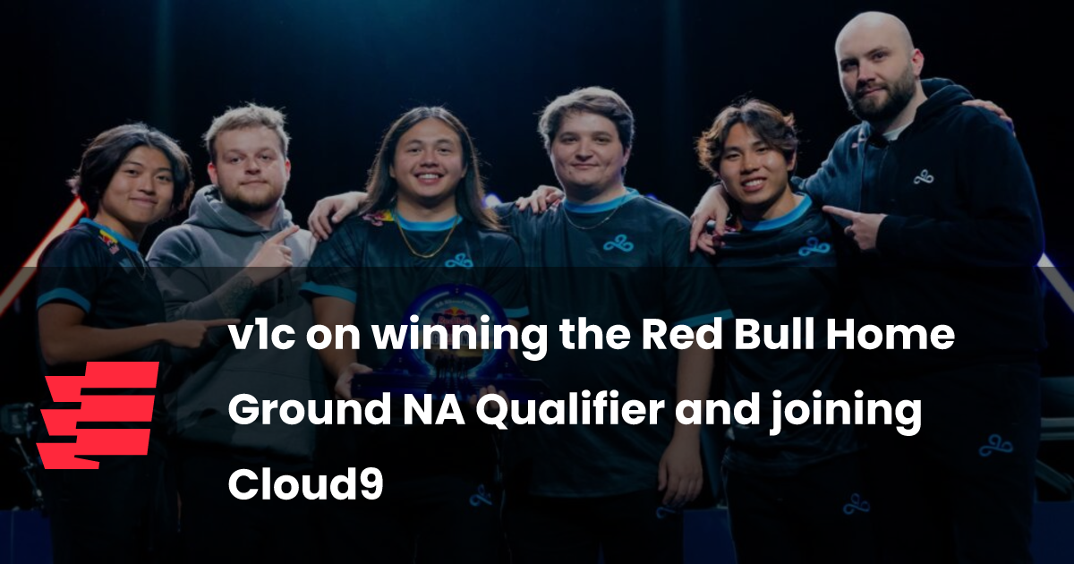 v1c о победе в квалификации Red Bull Home Ground NA и присоединении к Cloud9